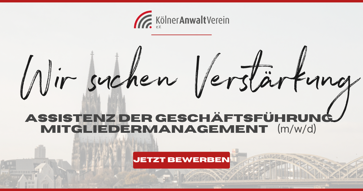 Stellenanzeige Koelner Anwaltverein Assistenz der Geschaeftsfuehrung3